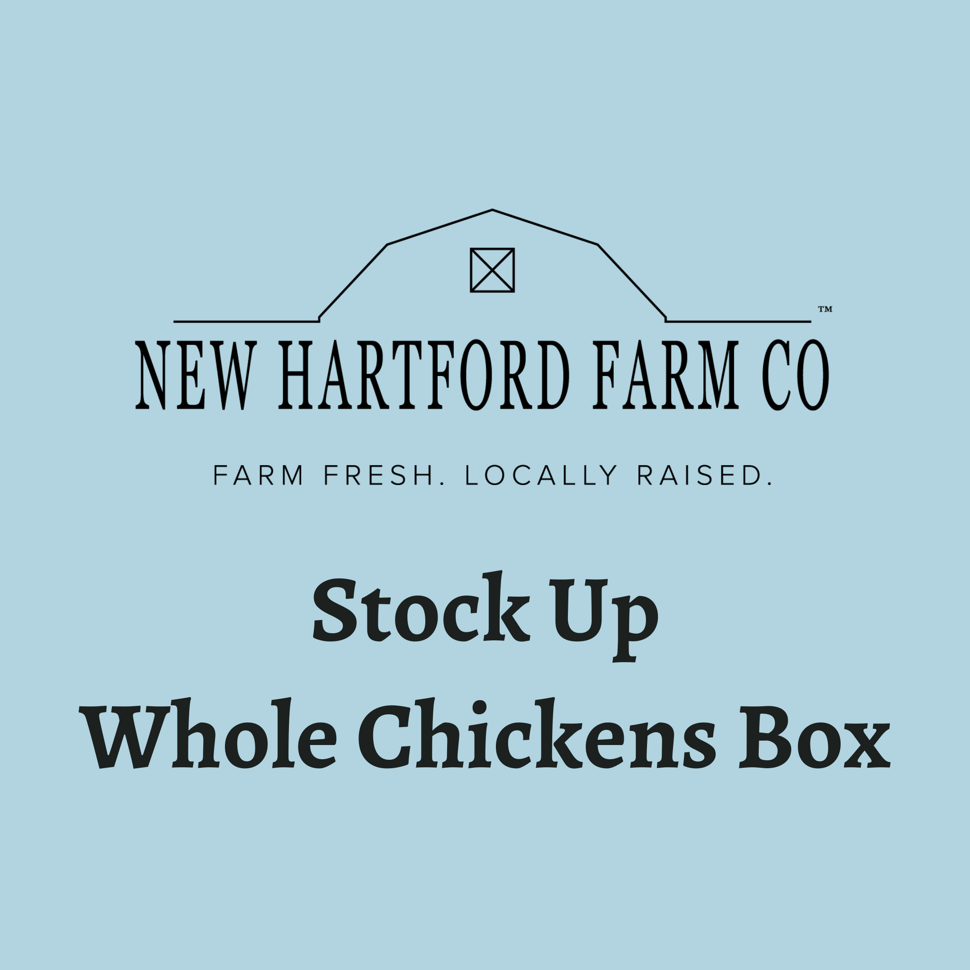 Whole Chickens Stock Up Box New Hartford Farm Co
